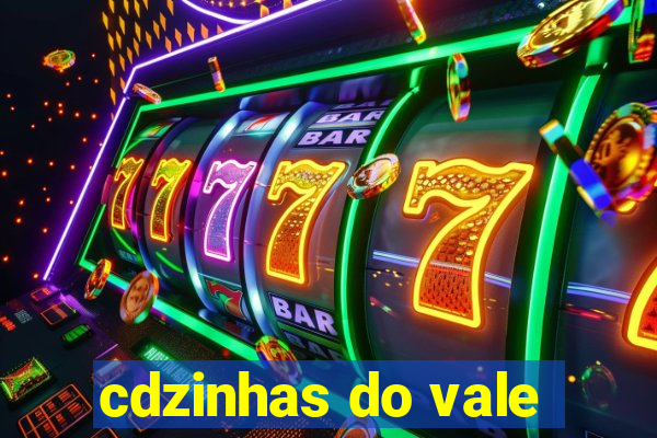 cdzinhas do vale
